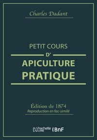 PETIT COURS D'APICULTURE PRATIQUE