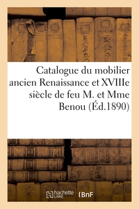 CATALOGUE DU MOBILIER ANCIEN RENAISSANCE ET XVIIIE SIECLE, OBJETS D'ART ET DE CURIOSITE - TABLEAUX A