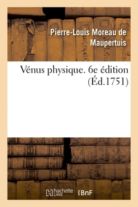 VENUS PHYSIQUE. 6E EDITION