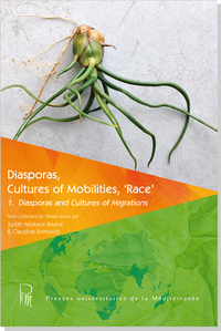 Diasporas, Cultures of Mobilities, "Race" - 1. Diasporas and Cultures of Migrations