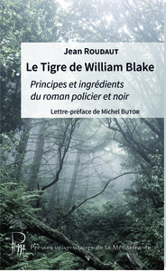 Le tigre de William Blake - Principes et ingrédients du roman policier noir