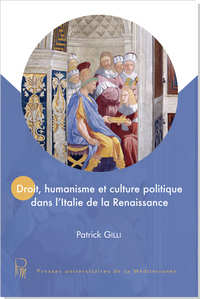 Droit, humanisme et culture politique dans l'Italie de la Renaissance