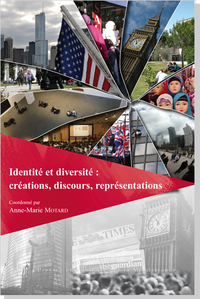 Identité et diversité : créations, discours, représentations