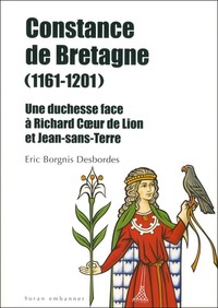 Constance de Bretagne (1161-1201) une duchesse face à richard Coeur de Lion