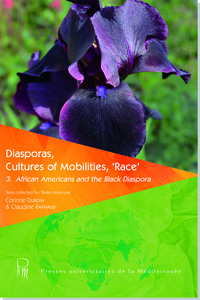 Diasporas, Cultures of mobilities, Race 3. African Americans and the black Diaspora