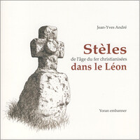 Les stèles de l'âge du fer christianisées dans le Léon
