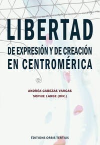 Libertad de expresión y de creación en Centroamérica