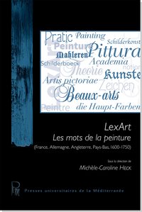 LexArt : Les mots de la peinture (France, Allemagne, Angleterre, Pays-Bas, 1600-1750)