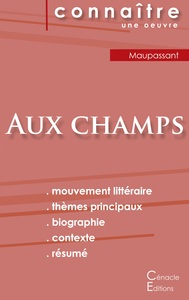 Fiche de lecture Aux champs de Maupassant (Analyse littéraire de référence et résumé complet)