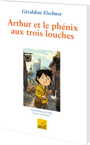 ARTHUR ET LE PHENIX AUX 3 LOUCHES-18 LIVRES + FICHIER