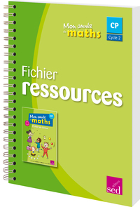 MON ANNEE DE MATHS CP-FICHIER RESSOURCES EDITION 2016