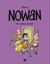 NOWAN, PAR AMOUR DE L'ART - 6 BD + FR
