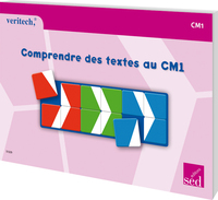 Veritech Français Véritech : Comprendre les textes au CM1