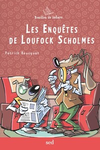 LES ENQUETES DE LOUFOCK SCHOLMES - 18 ROMANS + FR
