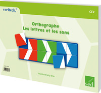 Veritech Français Véritech : Orthographe 1 - Les sons et les lettres - CE2