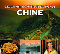DECOUVRIR LA MUSIQUE DU MONDE : CHINE - AUDIO