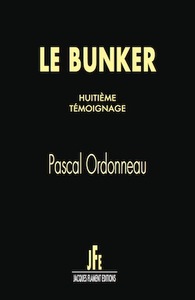 LE BUNKER / HUITIÈME TÉMOIGNAG