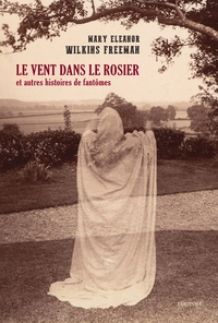 Le vent dans le rosier - Et autres histoires de fantômes