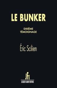 LE BUNKER / DIXIÈME TÉMOIGNAGE