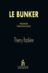 LE BUNKER / PREMIER TÉMOIGNAGE