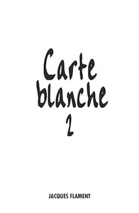 CARTE BLANCHE / 2