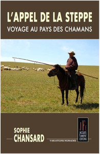 L'APPEL DE LA STEPPE - VOYAGE AU PAYS DES CHAMANS