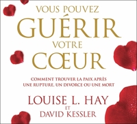 VOUS POUVEZ GUERIR VOTRE COEUR - LIVRE AUDIO 2CD