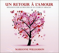 UN RETOUR A L'AMOUR - LIVRE AUDIO 3 CD