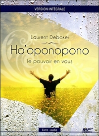 HO'OPONOPONO - LE POUVOIR EN VOUS - VERSION INTEGRALE - LIVRE AUDIO CD MP3