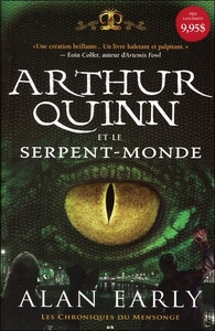 Arthur Quinn et le Serpent-Monde - Les Chroniques du Mensonge T1