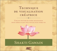 TECHNIQUE DE VISUALISATION CREATRICE - LIVRE AUDIO CD MP3