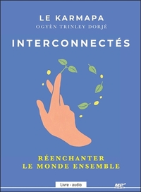 INTERCONNECTES - REENCHANTER LE MONDE ENSEMBLE - LIVRE AUDIO CD MP3