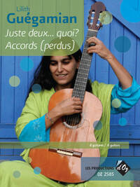 JUSTE DEUX... QUOI / ACCORDS (PERDUS) GUITARES-PARTITION+PARTIES SEPAREES