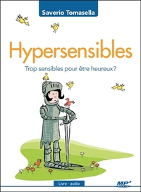 HYPERSENSIBLES - TROP SENSIBLES POUR ETRE HEUREUX ? LIVRE AUDIO CD MP3