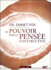 LE POUVOIR PAR LA PENSEE CONSTRUCTIVE - LIVRE AUDIO CD MP3