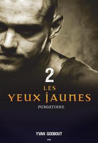 Les yeux jaunes - T2 : Purgatoire