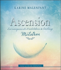 ASCENSION - LES ENSEIGNEMENTS ET MEDITATIONS DE L'ARCHANGE METATRON - LIVRE + CD