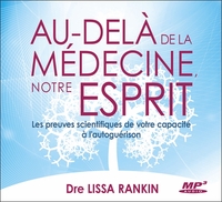 AU-DELA DE LA MEDECINE, NOTRE ESPRIT - CD MP3 - AUDIO