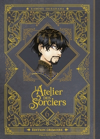 L'ATELIER DES SORCIERS - EDITION GRIMOIRE - L'ATELIER DES SORCIERS T06 EDITION GRIMOIRE