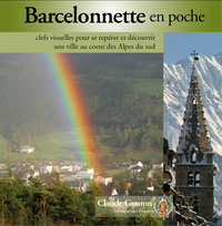 BARCELONNETTE EN POCHE - Clefs visuelles pour découvrir une ville au coeur des Alpes du sud