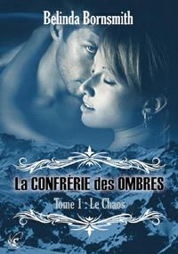 La Confrérie des Ombres - Tome 1 : Le Chaos