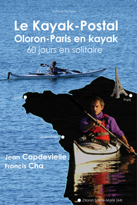 Le Kayak-Postal, Oloron-Paris en kayak