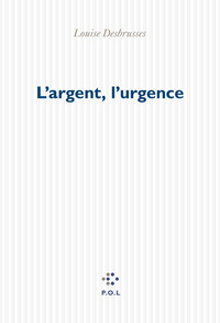L'argent, l'urgence