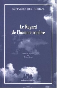 LE REGARD DE L'HOMME SOMBRE