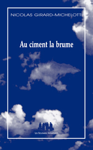 Au ciment la brume