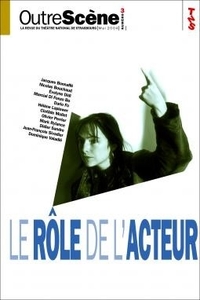 LE ROLE DE L'ACTEUR / L'ACTEUR ET SON ROLE