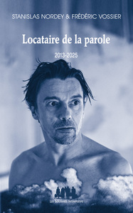 Locataire de la parole, 2 (2013-2025)