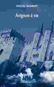Avignon à vie