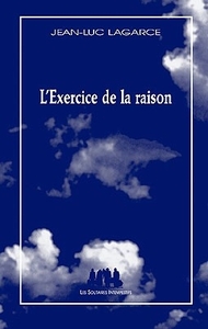 L'EXERCICE DE LA RAISON