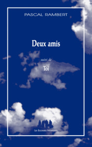 Deux amis (suivi de) Toi